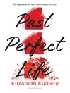Cover image for Past Perfect Life